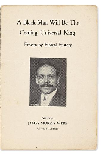 (RELIGION.) James Morris Webb. A Black Man Will Be the Coming Universal King, Proven by Biblical History.